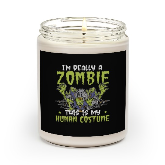 I'm Really A Zombie This Is My Human Costume Scented Candles