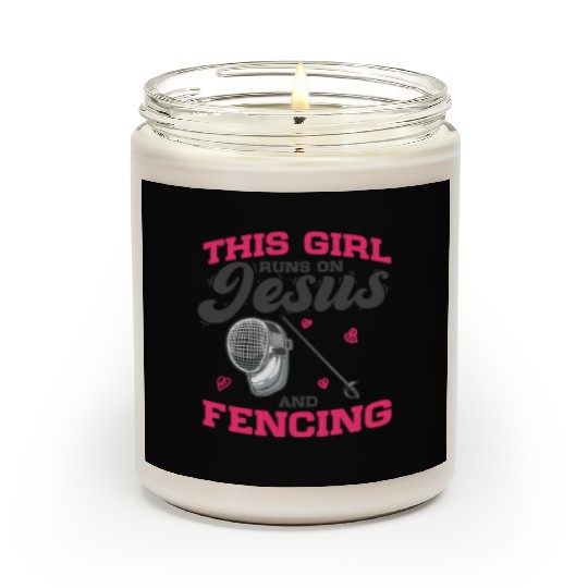 Fencer This Girl Runs On Jesus And Fencing Scented Candles