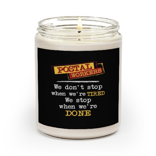 Postal Workers We Stop When We're Done Mailman Scented Candles