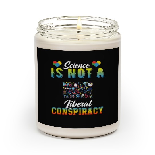 Science Is Not A Liberal Conspiracy Funny Quotes Scented Candles