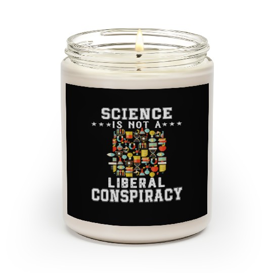 Science Is Not A Liberal Conspiracy Funny Quotes Scented Candles