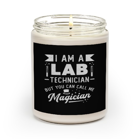 I Am A Lab Technician Science Laboratory Tech Scented Candles