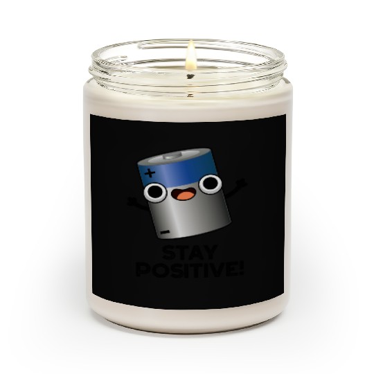 Stay Positive Funny Battery Pun Scented Candles