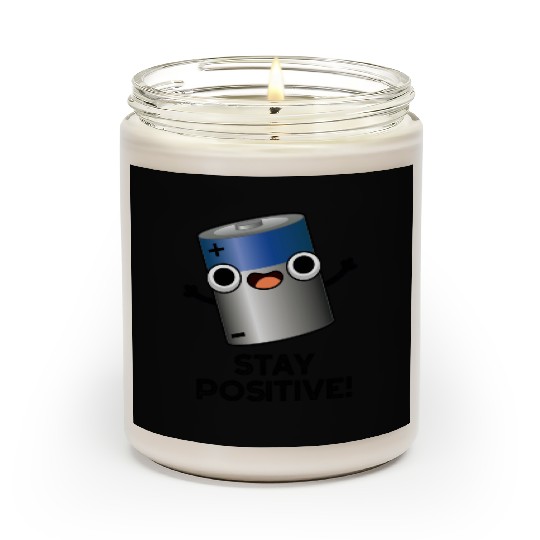 Stay Positive Funny Battery Pun Scented Candles