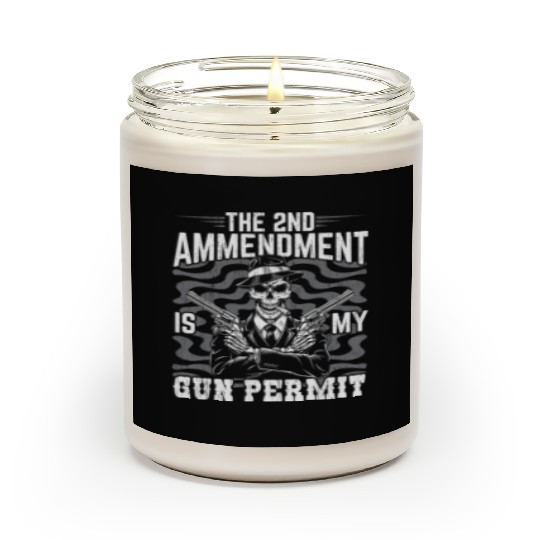 The 2nd Amendment Is My Gun Permit Gun Rights USA Scented Candles