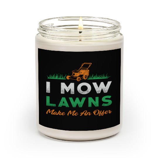 Lawn Mower I Mow Lawns Gardener Garden Lawn Mowing Scented Candles