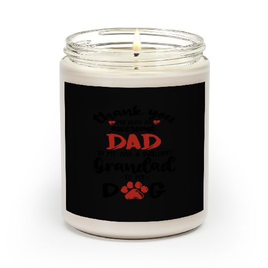 Dog Dad Thanks For Being A Brilliant Granddad Dog Scented Candles