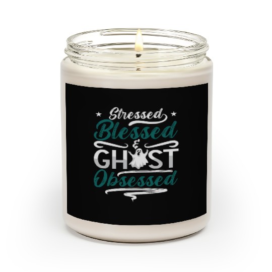 Ghost Hunter Stressed Blessed Ghost Hunting Hunt Scented Candles