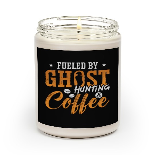 Ghost Hunter Fueled By Ghost Hunting Coffee Hunt Scented Candles