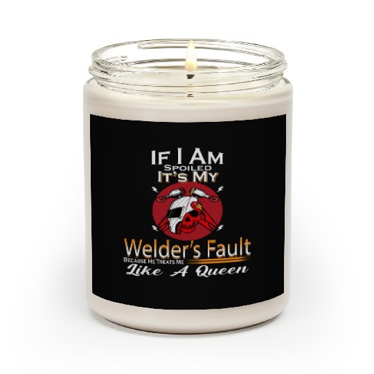 Spoiled By My Welder Funny Saying Novelty Scented Candles
