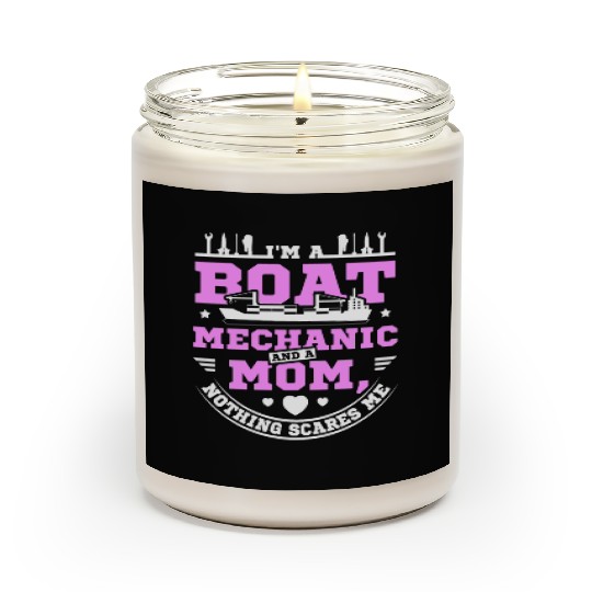Boat mechanic and mother mom Scented Candles