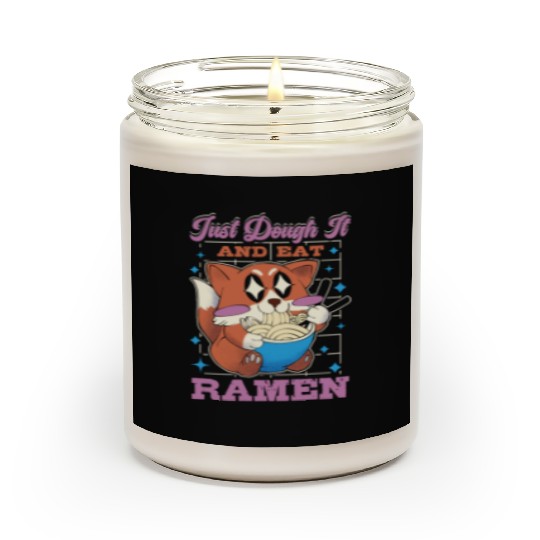 Just Dough It And Eat Ramen | Ramen Lover | Japan Scented Candles