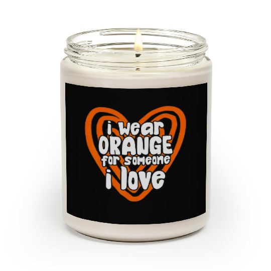 I Wear Orange For Someone I Love Leukemia Cancer Scented Candles
