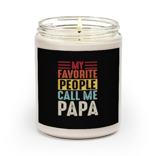 My Favorite People Call Me Papa Vintage Funny Dad Scented Candles