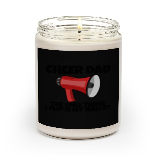 Cheer Dad, The Only Thing I Flip Is My Wallet 5 Scented Candles