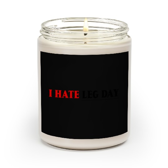 I Hate Leg Day 7 Scented Candles