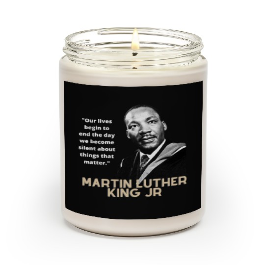 MARTIN LUTHER KING JR QUOTE Scented Candles
