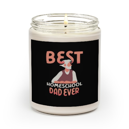 Best Homeschool Dad Ever Father Homeschooling Scented Candles