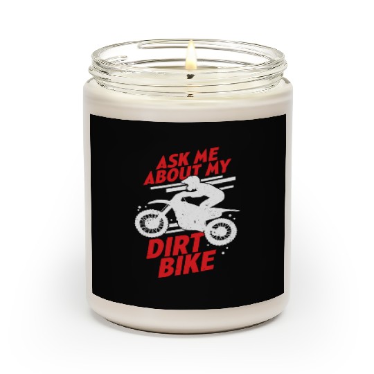Ask Me About My Dirt Bike Scented Candles