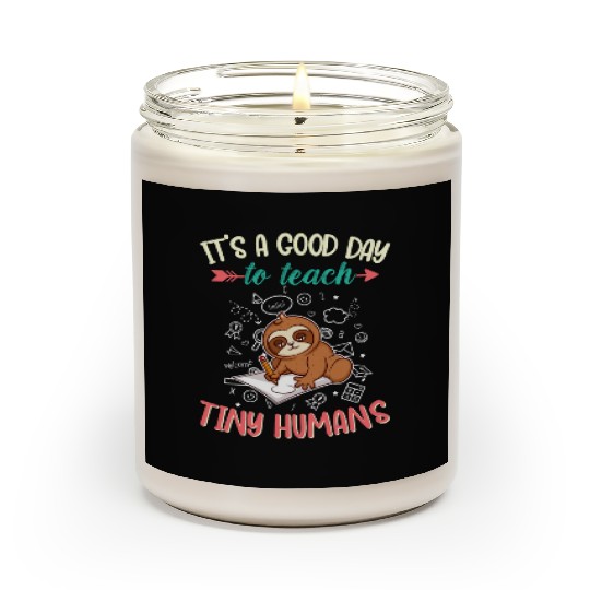 Good Day To Teach Tiny Humans Elementary Teacher Scented Candles