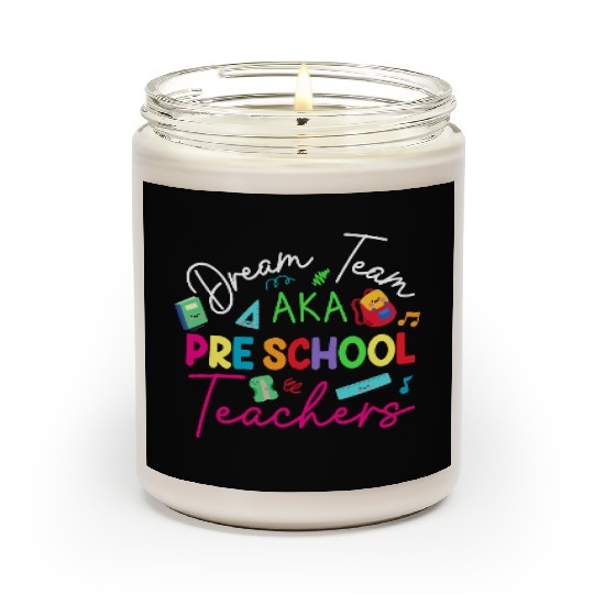 Dream Team Aka Preschool Teachers Scented Candles