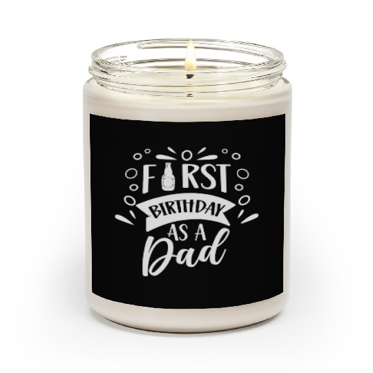 First Birthday As A Dad Father Daddy Party Scented Candles