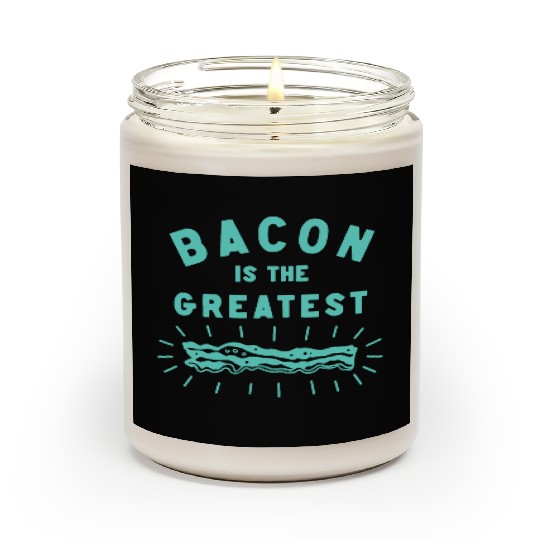 Bacon is the Greatest Scented Candles