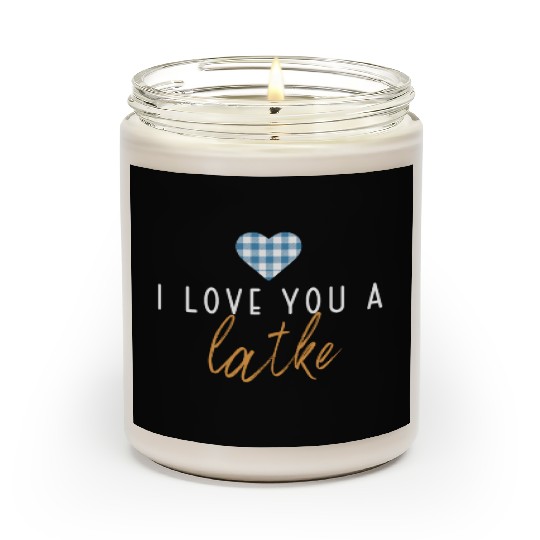 I Love You A Latke Funny Jewish Pun Hanukkah Scented Candles