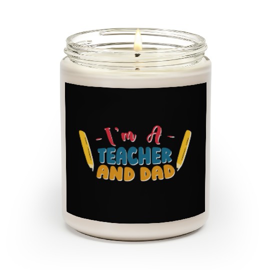 I'm A Teacher And Dad Homeschooling Homeschool Scented Candles