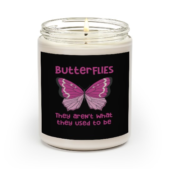 Butterflies arent what they used to be Design Scented Candles