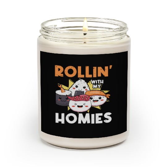 Sushi Rollin' With My Homies | Sushi Lover | Scented Candles