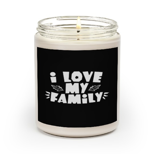 I Love My Family Reunion Gathering Families Scented Candles
