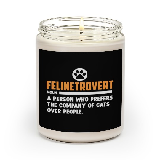 Felinetrovert Defination Cat Lover Kitty Mom Dad Scented Candles