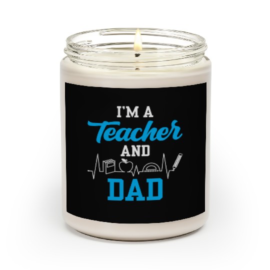 I'm A Teacher And Dad Homeschooling Homeschool Scented Candles