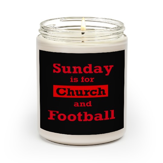 Sunday is for church and Football Scented Candles