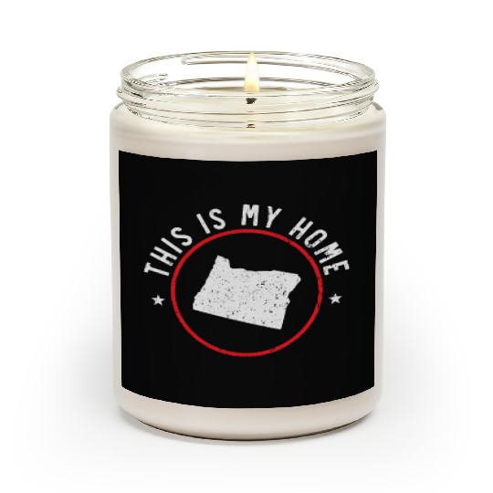 This Is My Home Oregon USA America Oregonians Scented Candles