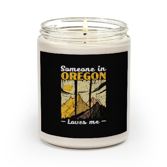 Someone In Oregon Loves Me USA America Oregonians Scented Candles