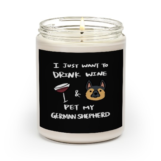 Drink Wine And Pet My German Shepherd Scented Candles