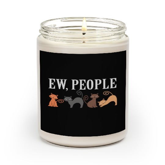 Ew People meowy Cat Lover Scented Candles