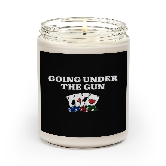 Going Under the Gun Gambler Poker Gambling Poker Scented Candles