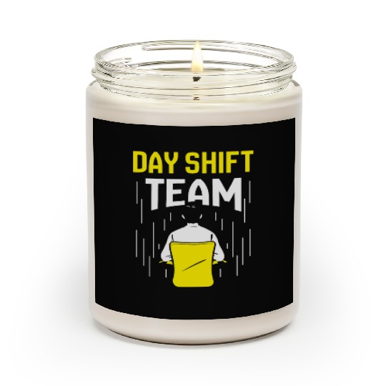 Day Shift Team Working Job Worker Work Scented Candles
