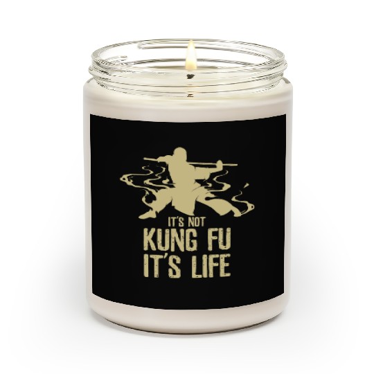 Its Not Kung Fu Its Life Scented Candles