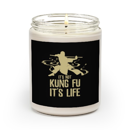 Its Not Kung Fu Its Life Scented Candles