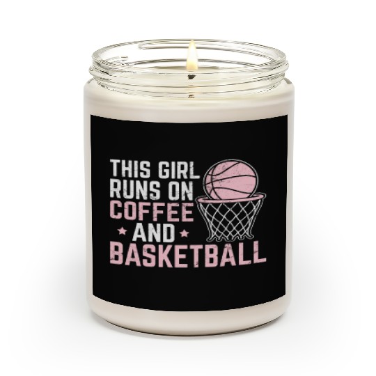 This Girl Runs On Coffee And Basketball Player Lov Scented Candles
