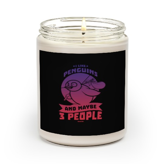 I Like Penguins And Maybe 3 People Scented Candles