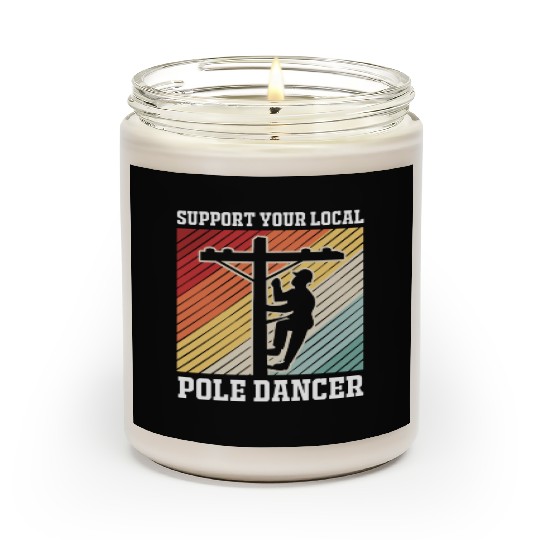 Retro Lineman Support Your Local Pole Dancer Scented Candles