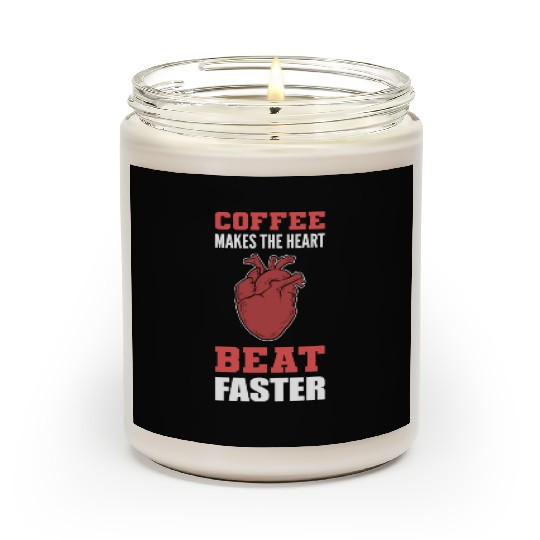 Heart Beat Faster Caffeine Lover Gift Scented Candles
