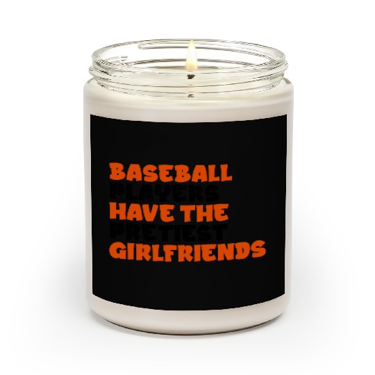 Baseball Players Have The Prettiest Girlfriends Scented Candles