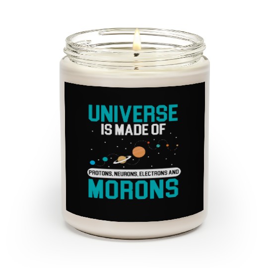 Universe Is Made Of Morons Outerspace Astronomy Scented Candles