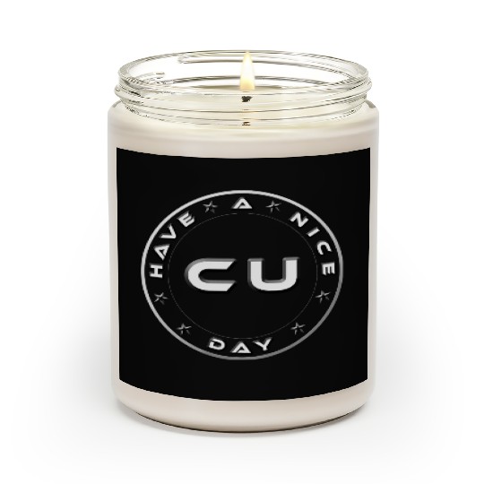 HAVE A NICE DAY - SEE YOU Scented Candles